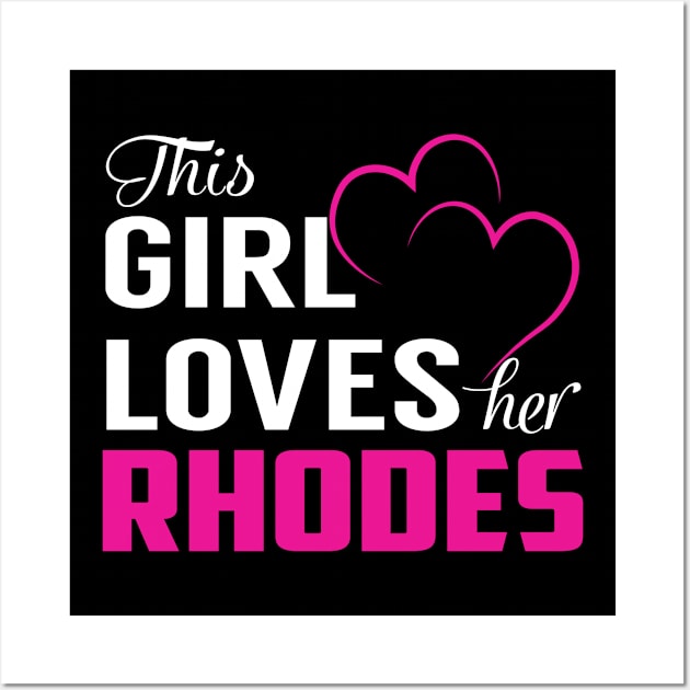 This Girl Loves Her RHODES Wall Art by LueCairnsjw